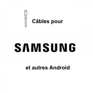 Cable Samsung et Autres Models